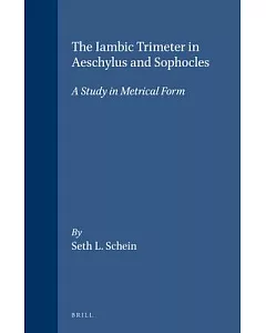 The Iambic Trimeter in Aeschylus and Sophocles: A Study Material Form