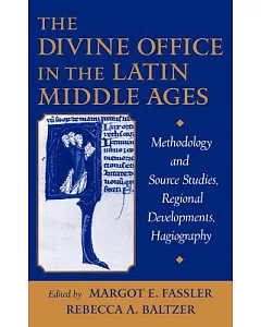 The Divine Office in the Latin Middle Ages: Methodology and Source Studies, Regional Developments, Hagiography : Written in Hono