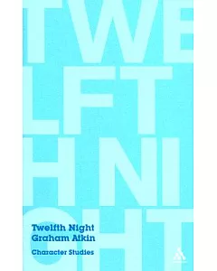 Twelfth Night: Character Studies