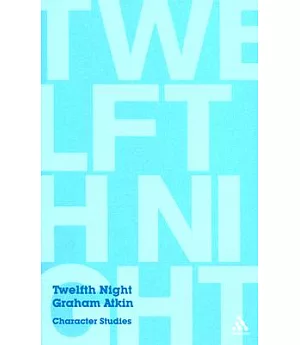 Twelfth Night: Character Studies