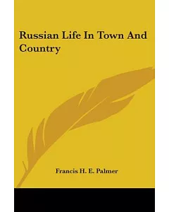 Russian Life in Town and Country