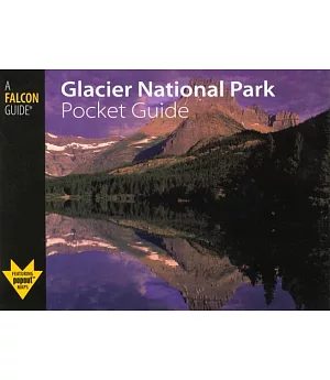 Glacier National Park Pocket Guide