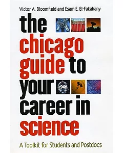 The Chicago Guide to Your Career in Science: A Toolkit for Students and Postdocs