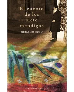 El cuento de los siete mendigos/ The Story Of The Seven Beggars