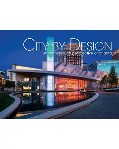 City by Design Atlanta: An Architectural Perspective of Atlanta