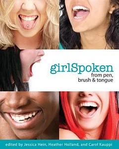GirlSpoken: From Pen, Brush & Tongue