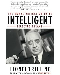 The Moral Obligation to Be Intelligent: Selected Essays