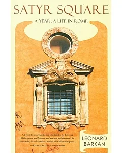 Satyr Square: A Year, a Life in Rome