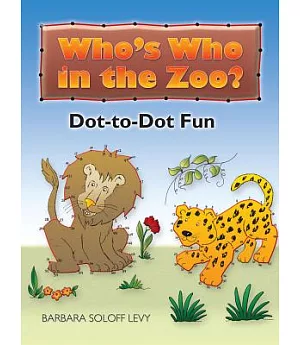 Who’s Who in the Zoo?: Dot-to-dot Fun