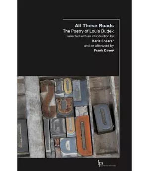 All These Roads: The Poetry of Louis Dudek