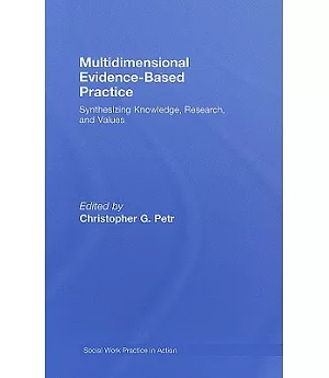 Multidimensional Evidence-Based Practice: Synthesizing Knowledge, Research, and Values