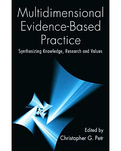 Multidimensional Evidence-Based Practice: Synthesizing Knowledge, Research, and Values