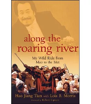 Along the Roaring River: My Wild Ride from Mao to the Met