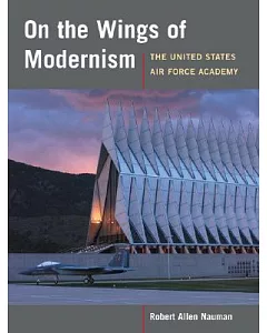 On the Wings of Modernism: The United States Air Force Academy