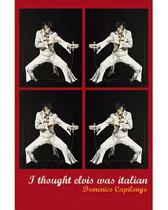 I Though Elvis was Italian