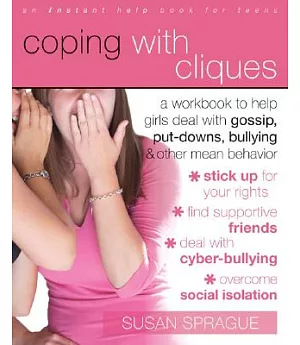 Coping with Cliques: A Workbook to Help Girls Deal With Gossip, Put-Downs, Bullying, & Other Mean Behavior
