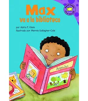 Max va a la Biblioteca/ Max Goes to the Library
