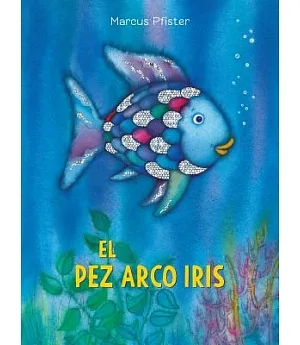 El pez arco iris/ The Rainbow Fish