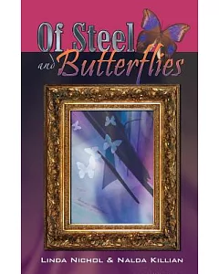 Of Steel and Butterflies