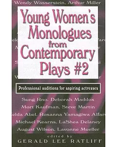 Young Women’s Monologs from Contemporary Plays 2: Professional Auditions for Aspiring Actresses