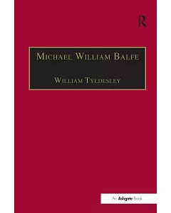 Michael William Balfe: His Life and His English Operas