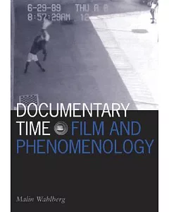 Documentary Time: Film and Phenomenology