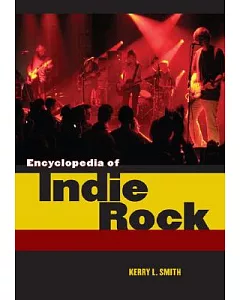 Encyclopedia of Indie Rock