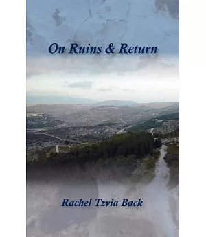 On Ruins & Return: The Buffalo Poems (1999-2005)