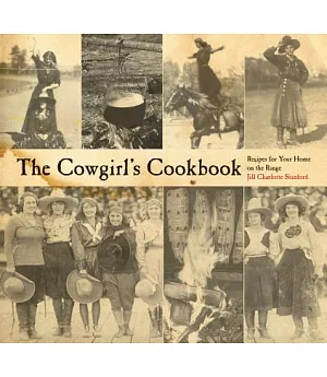 The Cowgirl’s Cookbook: Recipes for Your Home on the Range