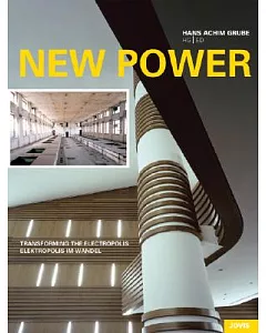 New Power: Transforming the Electropolis/ Elektropolis Im Wandel