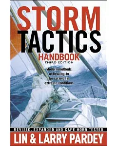 Storm Tactics Handbooks: Modern Methods of Heaving-to for Survival in Extreme Conditions