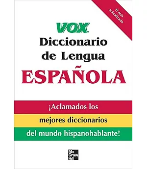 Vox diccionario de la lengua Espanola/ Vox Dictionary of the Spanish Language