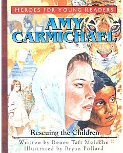 Amy Carmichael: Rescuing the Children