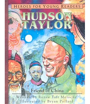 Hudson Taylor: Friend of China