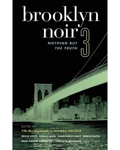 Brooklyn Noir 3: Nothing but the Truth