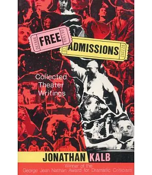Free Admissions: Collected Theater Writings