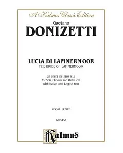Lucia Di Lammermoor/ The Bride of Lammermoor: Kalmus Edition: Vocal Score