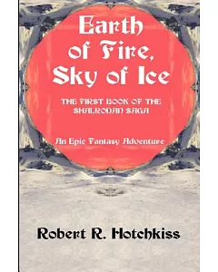 Earth of Fire, Sky of Ice: An Epic Fantasy Adventure