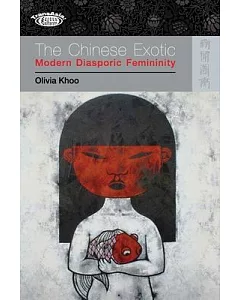 The Chinese Exotic: Modern Diasporic Femininity