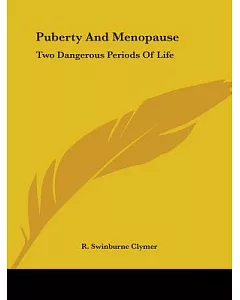 Puberty and Menopause: Two Dangerous Periods of Life