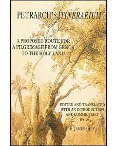 Petrarch’s Itinerarium: A Proposed Route for a Pilgrimage from Genoa to the Holy Land