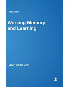 Working Memory and Learning: A Practical Guide for Teachers