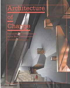 Architecture of Change: Sustainability and Humanity in the Built Environment