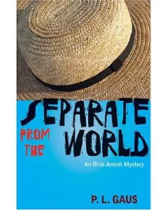 Separate from the World: An Ohio Amish Mystery