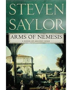 Arms of Nemesis: A Novel of Ancient Rome
