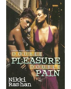 Double Pleasure, Double Pain