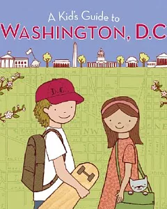 A Kid’s Guide to Washington, D.C.