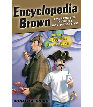 Encyclopedia Brown and the Case of the Dead Eagles