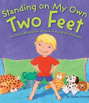 Standing on My Own Two Feet: A Child’s Affirmation of Love in the Midst of Divorce