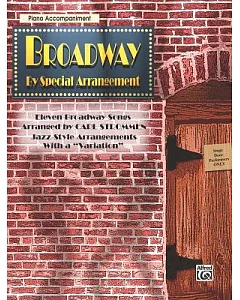 Broadway by Special Arrangement: Piano Accompaniment: Jazz-style Arrangements With a Variation